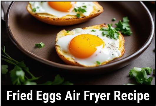 fried eggs air fryer recipe