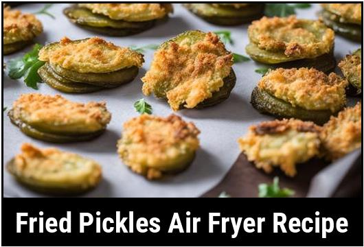 fried pickles air fryer recipe
