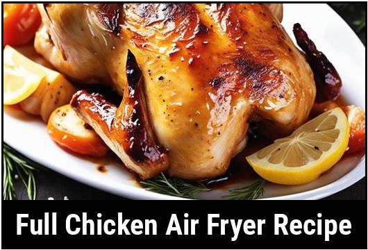 full chicken air fryer recipe