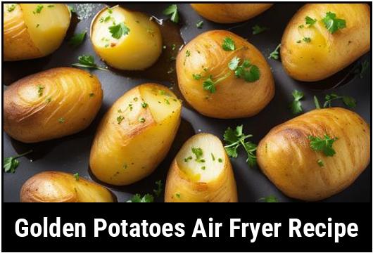 golden potatoes air fryer recipe