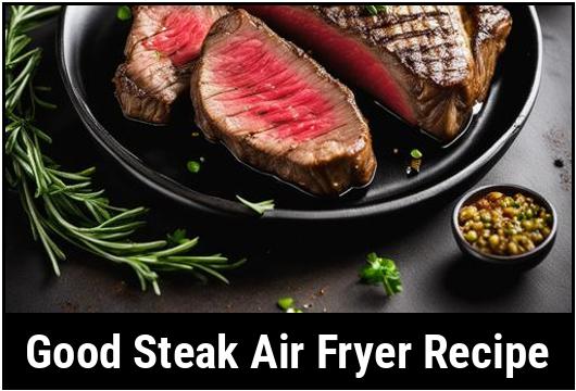 good steak air fryer recipe