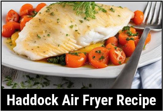 haddock air fryer recipe