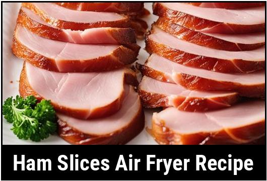 ham slices air fryer recipe