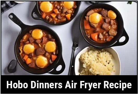 hobo dinners air fryer recipe