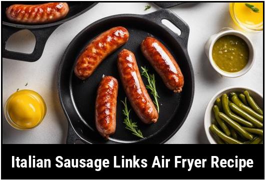 italian sausage links air fryer recipe