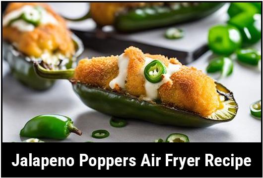 jalapeno poppers air fryer recipe