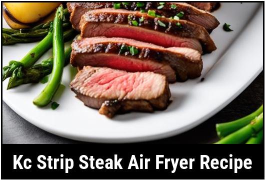 kc strip steak air fryer recipe