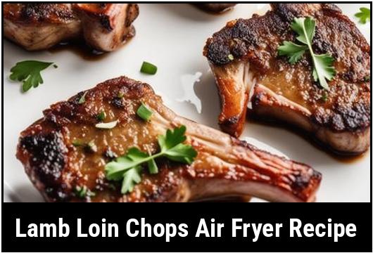 lamb loin chops air fryer recipe
