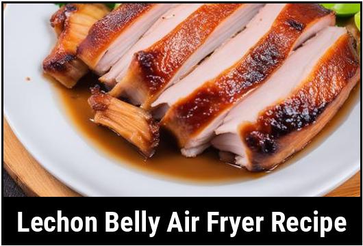 lechon belly air fryer recipe