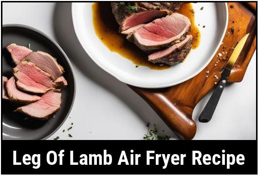 leg of lamb air fryer recipe