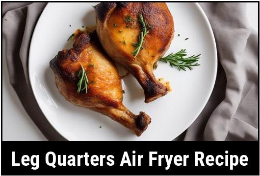 leg quarters air fryer recipe