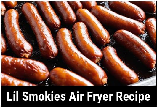 lil smokies air fryer recipe