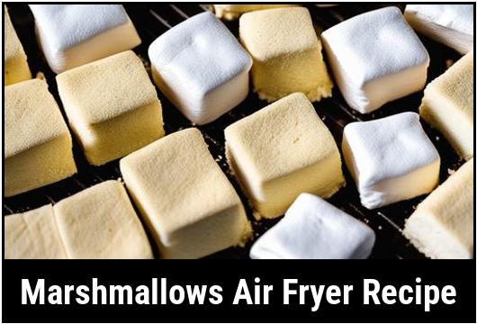 marshmallows air fryer recipe