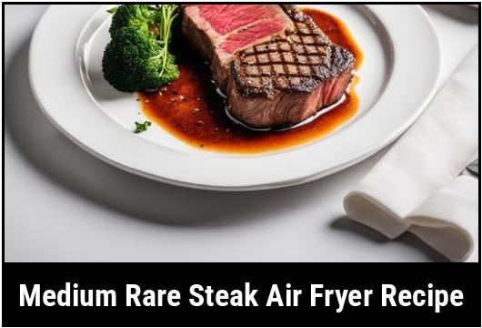 medium rare steak air fryer recipe