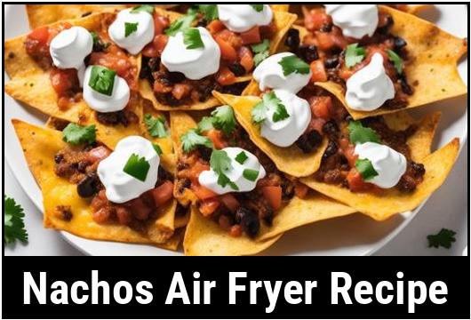 nachos air fryer recipe