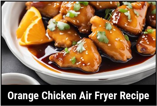 orange chicken air fryer recipe