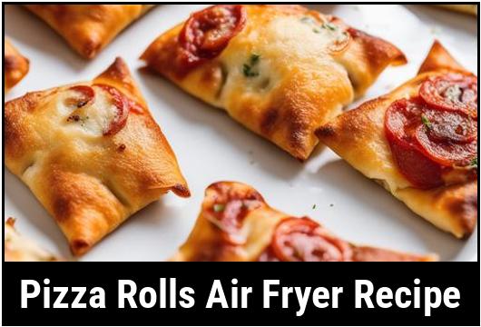 pizza rolls air fryer recipe