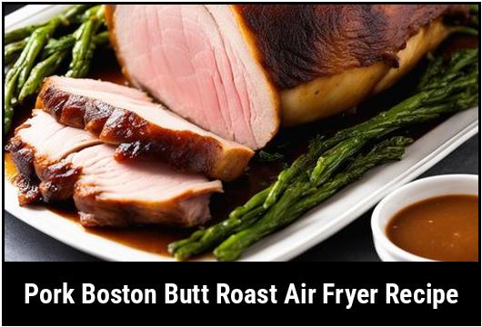 pork boston butt roast air fryer recipe