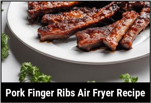 pork finger ribs air fryer recipe