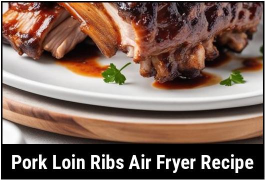 pork loin ribs air fryer recipe