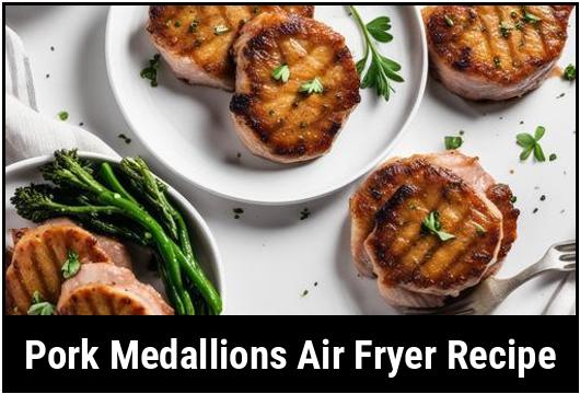 pork medallions air fryer recipe
