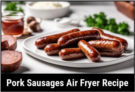 pork sausages air fryer recipe
