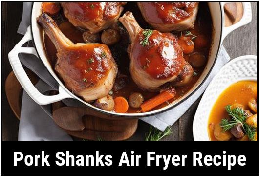 pork shanks air fryer recipe