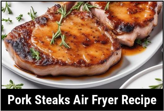 pork steaks air fryer recipe