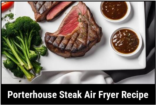 porterhouse steak air fryer recipe