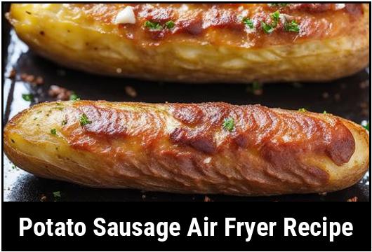 potato sausage air fryer recipe