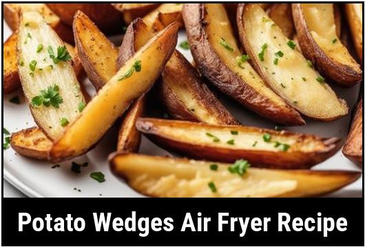 potato wedges air fryer recipe