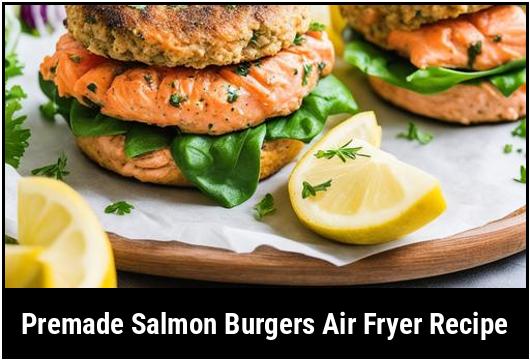 premade salmon burgers air fryer recipe