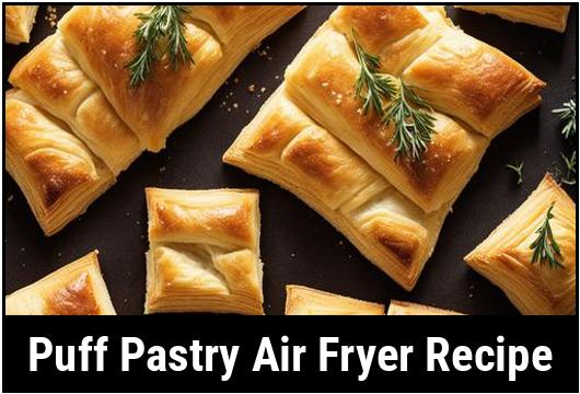 puff pastry air fryer recipe