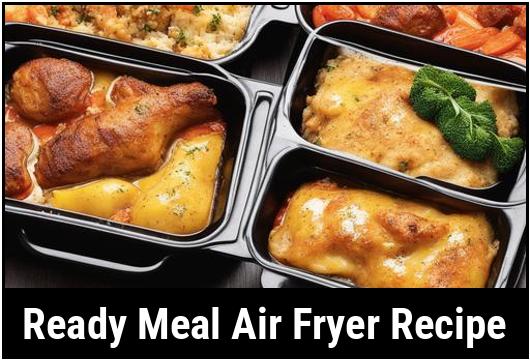 ready meal air fryer recipe