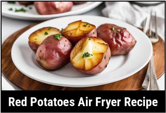 red potatoes air fryer recipe