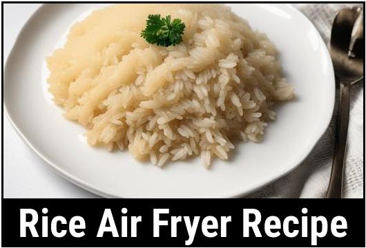 rice air fryer recipe
