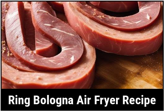 ring bologna air fryer recipe