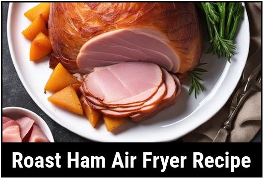 roast ham air fryer recipe