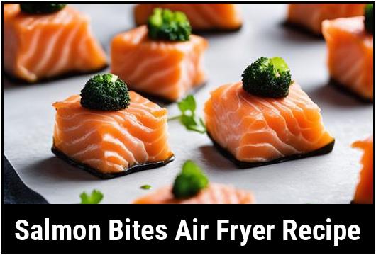 salmon bites air fryer recipe