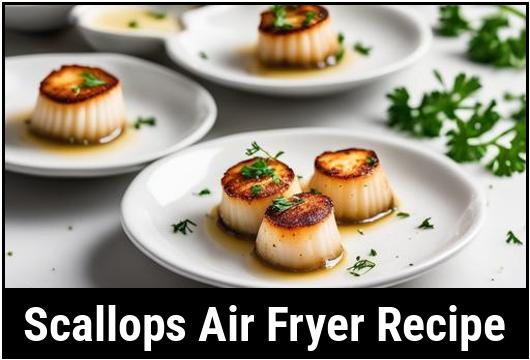scallops air fryer recipe