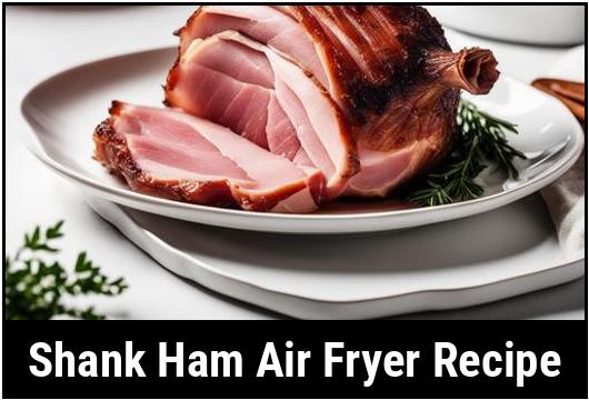 shank ham air fryer recipe