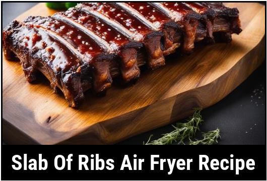 slab of ribs air fryer recipe