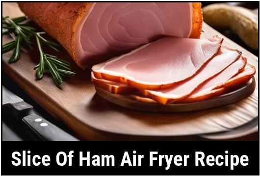 slice of ham air fryer recipe
