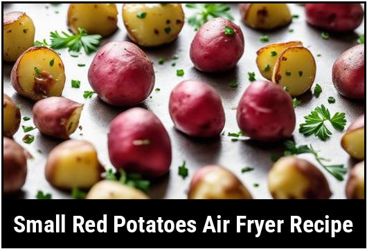 small red potatoes air fryer recipe