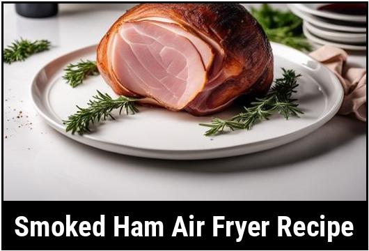 smoked ham air fryer recipe