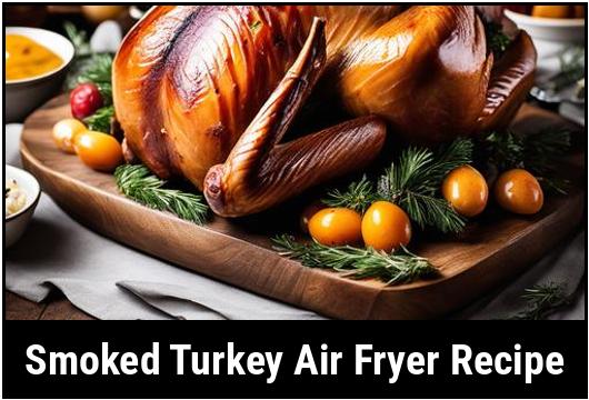 smoked turkey air fryer recipe