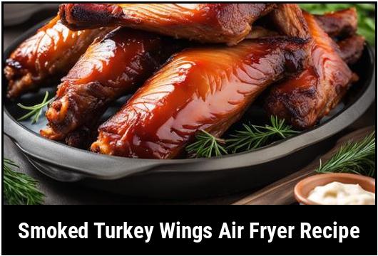 smoked turkey wings air fryer recipe
