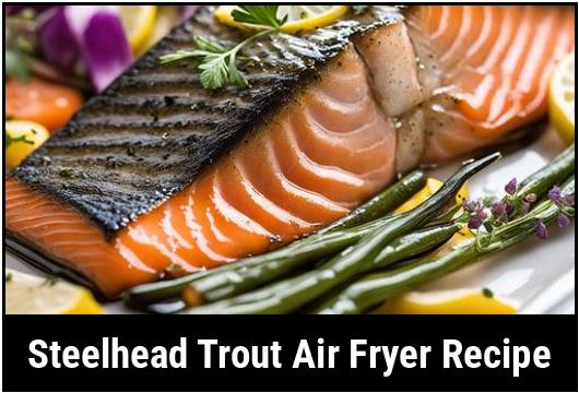 steelhead trout air fryer recipe