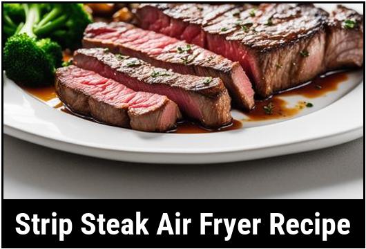 strip steak air fryer recipe