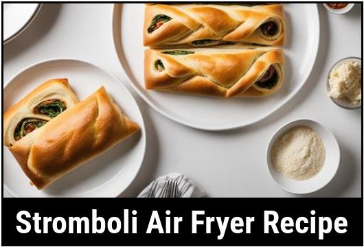 stromboli air fryer recipe